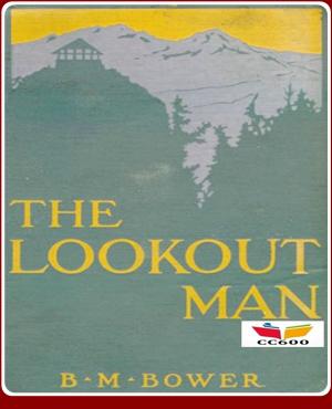 Cover of the book The Lookout Man by B.M. Bower