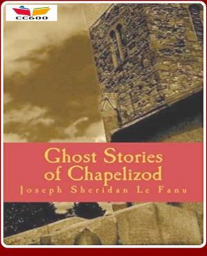 Book cover of Ghost Stories of Chapelizod