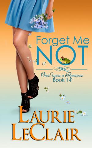 Cover of Forget Me Not (Once Upon A Romance, Book 14)