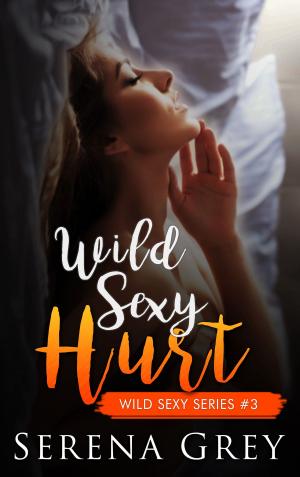 Book cover of Wild Sexy Hurt