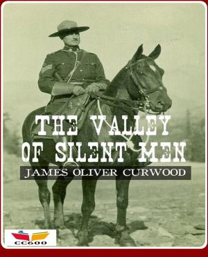 Cover of the book The Valley of Silent Men by John Buchan