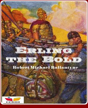 Cover of the book Erling the Bold by Richard Harding Davis
