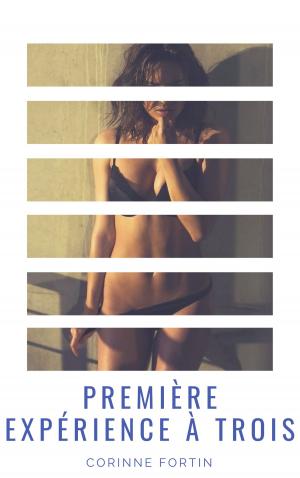 Cover of the book Première expérience à trois by Shawna Donovan