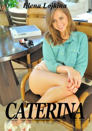 Cover of the book CATERINA by Irina Vorona