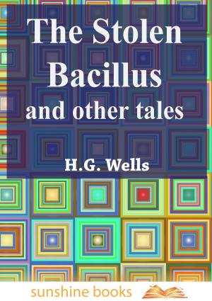 Cover of the book The Stolen Bacillus and Other Tales by Joe DiBuduo, Kate Robinson