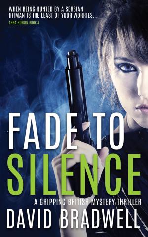 Book cover of Fade To Silence - A Gripping British Mystery Thriller