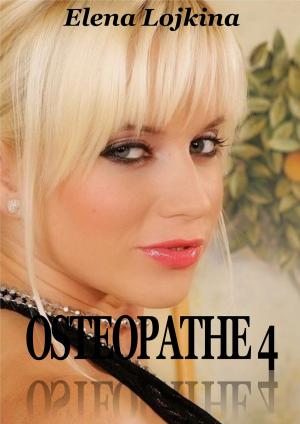 Cover of the book OSTÉOPATHE 4 by Allyson James, Jennifer Ashley