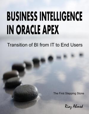 Cover of the book Business Intelligence in Oracle APEX by Dave Zucconi