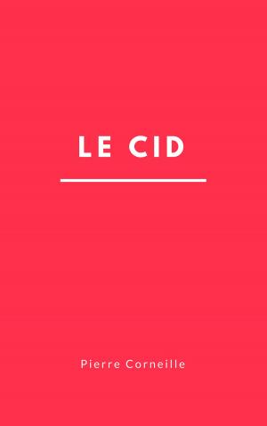 Cover of the book Le Cid by Pierre Corneille