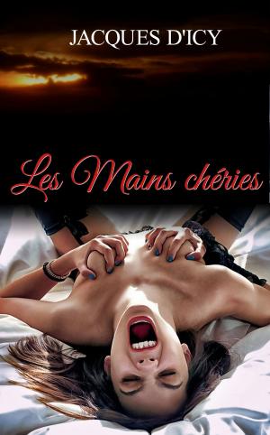 Cover of the book Les Mains chéries by Electra Simms