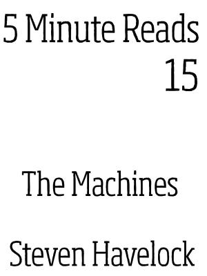 Cover of the book The Machines by Steven Havelock