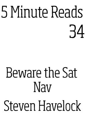 Cover of the book Beware the Sat NAv by Campbell Hart
