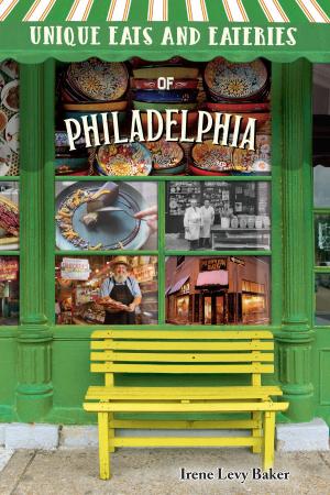 Cover of the book Unique Eats and Eateries of Philadelphia by Toni Guagenti