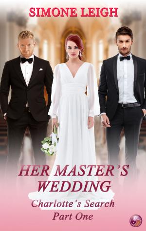 Cover of the book Her Master's Wedding by Simone Leigh