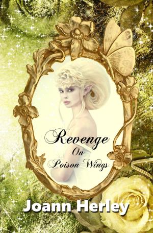 Cover of the book Revenge On Poison Wings by Joanne Lecuyer