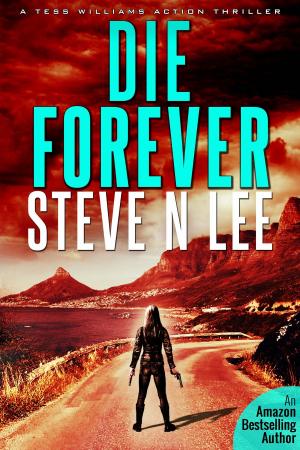Cover of the book Die Forever: an Action Thriller by Ann Dominguez
