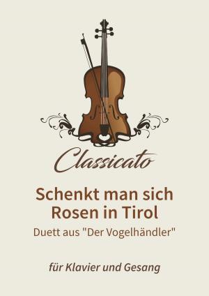 Cover of the book Schenkt man sich Rosen in Tirol by Gaetano Donizetti, Petro Petrivik