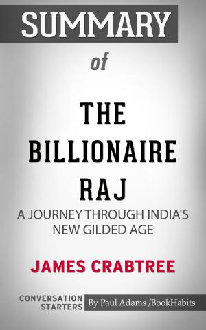 Book cover of Summary of The Billionaire Raj: A Journey Through India's New Gilded Age