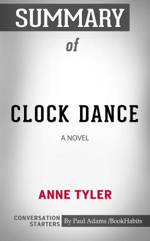 bigCover of the book Summary of Clock Dance: A Novel by 