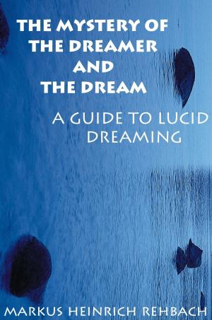 Book cover of The Mystery Of The Dreamer And The Dream