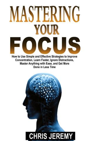 Cover of the book Mastering Your Focus by Linda R. Harper, Ph.D.