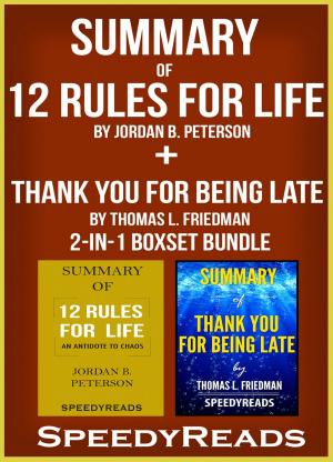 Cover of the book Summary of 12 Rules for Life: An Antidote to Chaos by Jordan B. Peterson + Summary of Thank You for Being Late by Thomas L. Friedman 2-in-1 Boxset Bundle by Coboldo Melo