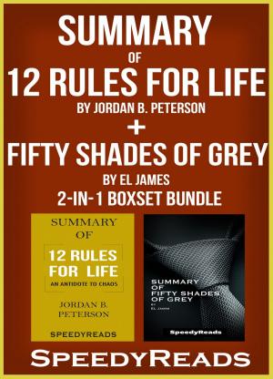 Cover of the book Summary of 12 Rules for Life: An Antidote to Chaos by Jordan B. Peterson + Summary of Fifty Shades of Grey by EL James 2-in-1 Boxset Bundle by Flax Perry