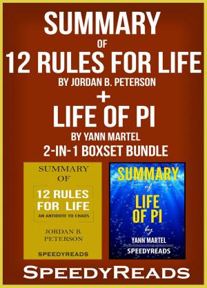 Cover of the book Summary of 12 Rules for Life: An Antidote to Chaos by Jordan B. Peterson + Summary of Life of Pi by Yann Martel 2-in-1 Boxset Bundle by Emily Jane Trent
