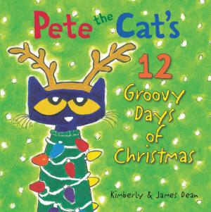 Cover of the book Pete the Cat's 12 Groovy Days of Christmas by Seamus Pilger