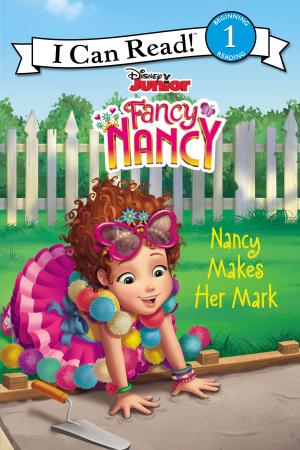Book cover of Disney Junior Fancy Nancy: Nancy Makes Her Mark