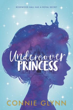 Book cover of The Rosewood Chronicles: Undercover Princess