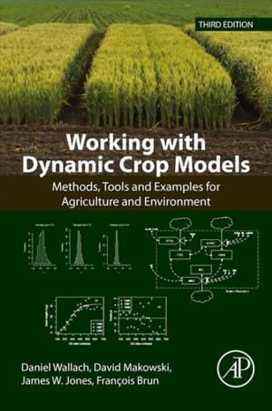 Cover of the book Working with Dynamic Crop Models by Jacques Roy, Thomas M. Hinckley