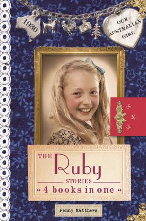 Cover of the book Our Australian Girl: The Ruby Stories by Jody Allen