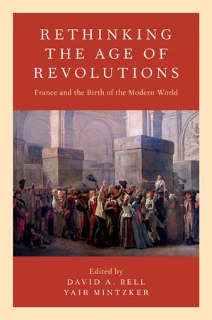 bigCover of the book Rethinking the Age of Revolutions by 