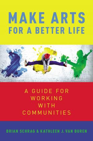 Cover of the book Make Arts for a Better Life by Annalisa Coliva