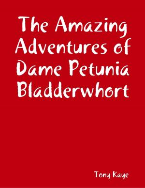Book cover of The Amazing Adventures of Dame Petunia Bladderwhort