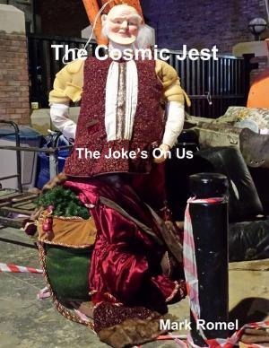 bigCover of the book The Cosmic Jest: The Joke’s On Us by 