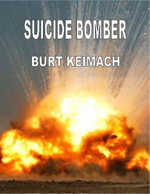 Cover of the book Suicide Bomber by Craig Edmund Klepin, M.B.A.