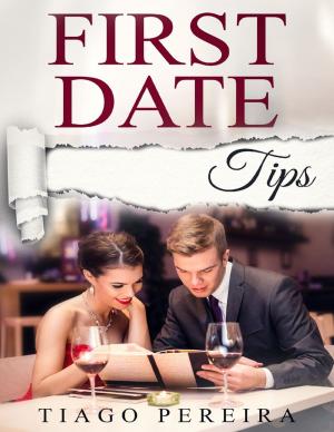 Cover of the book First Date Tips by Edward Thorpe, Scott Cherney