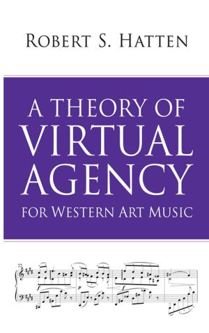 Book cover of A Theory of Virtual Agency for Western Art Music