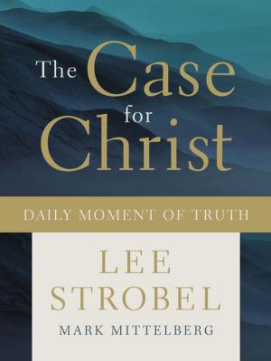 Cover of the book The Case for Christ Daily Moment of Truth by Bill Donahue, Russ G. Robinson