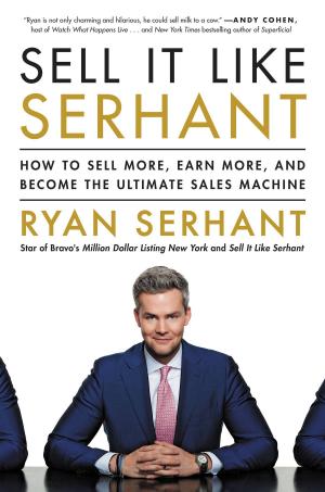 Cover of the book Sell It Like Serhant by Steven Roby, Brad Schreiber