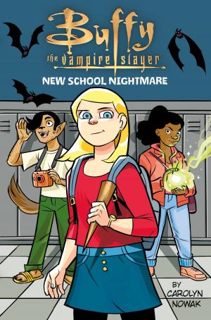Cover of the book Buffy the Vampire Slayer: New School Nightmare by Jen Calonita