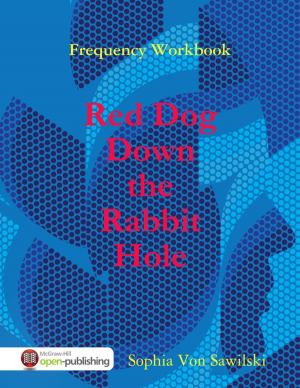 Cover of the book Frequency Workbook: Red Dog, Down the Rabbit Hole by Lindsay Berg