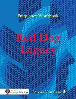 Cover of the book Frequency Workbook: Red Dog, Legacy by Isa Adam