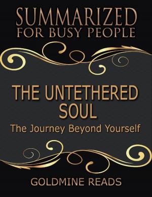 Book cover of The Untethered Soul - Summarized for Busy People: The Journey Beyond Yourself