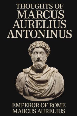 Book cover of Thoughts of Marcus Aurelius Antoninus