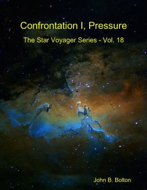 Cover of the book Confrontation I, Pressure - The Star Voyager Series - Vol. 18 by Jonathan Albin