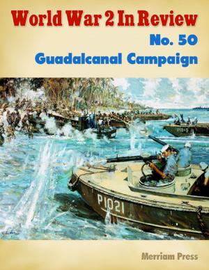 Cover of the book World War 2 In Review No. 50: Guadalcanal Campaign by Graham Soloman