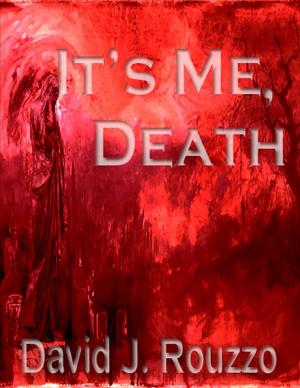 Cover of the book It's Me, Death by Ken Kapreilian, Larry Bertram
